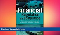 FREE DOWNLOAD  Financial Regulation and Compliance, + Website: How to Manage Competing and