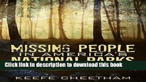 [Download] Missing People In America s National Parks: True Stories Of Unexplained Disappearances