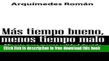 [Download] Mas tiempo bueno,menos tiempo malo Hardcover Online