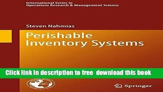 [Download] Perishable Inventory Systems (International Series in Operations Research   Management
