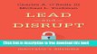 [Download] Lead and Disrupt: How to Solve the Innovator s Dilemma Kindle Online