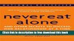 [Download] Never Eat Alone: And Other Secrets to Success, One Relationship at a Time Kindle