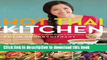 [Download] Hot Thai Kitchen: Demystifying Thai Cuisine with Authentic Recipes to Make at Home