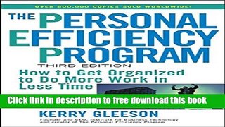 [Download] The Personal Efficiency Program: How to Get Organized to Do More Work in Less Time