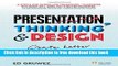 [Download] Presentation Thinking and Design: Create Better Presentations, Quicker Hardcover Free