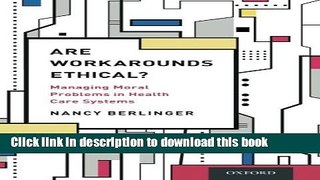 [Download] Are Workarounds Ethical?: Managing Moral Problems in Health Care Systems Hardcover Online