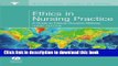 [Download] Ethics in Nursing Practice: A Guide to Ethical Decision Making Kindle Online