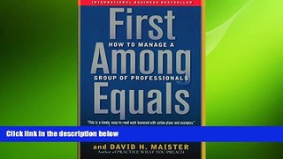 Free [PDF] Downlaod  First Among Equals: How to Manage a Group of Professionals  DOWNLOAD ONLINE