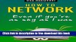 [Download] How to Network: Even if You re as Shy as I was Paperback Online
