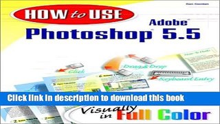 [Download] How to Use Adobe Photoshop 5.5: Visually in Full Color Paperback Online