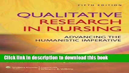 [Download] Qualitative Research in Nursing: Advancing the Humanistic Imperative Paperback Free