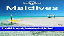 [Download] Lonely Planet Maldives (Travel Guide) Hardcover Free