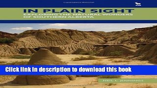 [Download] In Plain Sight: Exploring the Natural Wonders of Southern Alberta Paperback Online