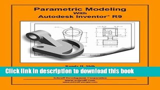 [Download] Parametric Modeling with Autodesk Inventor R9 Paperback Collection