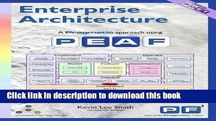 [Read PDF] Enterprise Architecture - A Pragmatic Approach Using PEAF Download Free