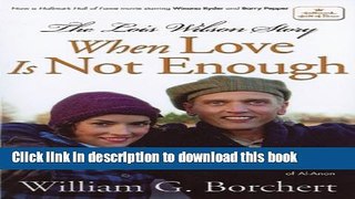 [Download] The Lois Wilson Story, Hallmark Edition: When Love Is Not Enough Kindle Free