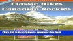[Download] Classic Hikes in the Canadian Rockies (Trade Paperback): An Altitude SuperGuide Kindle