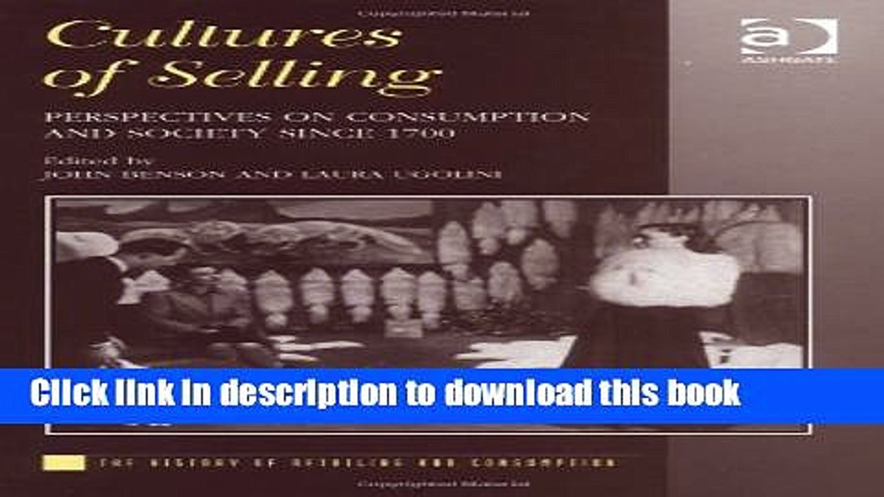 [PDF] Cultures of Selling: Perspectives on Consumption and Society since 1700 (The History of