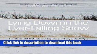 [Download] Lying Down in the Ever-Falling Snow: Canadian Health Professionals  Experience of