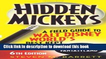 [Popular] Hidden Mickeys: A Field Guide to Walt Disney WorldÂ® s Best Kept Secrets Hardcover