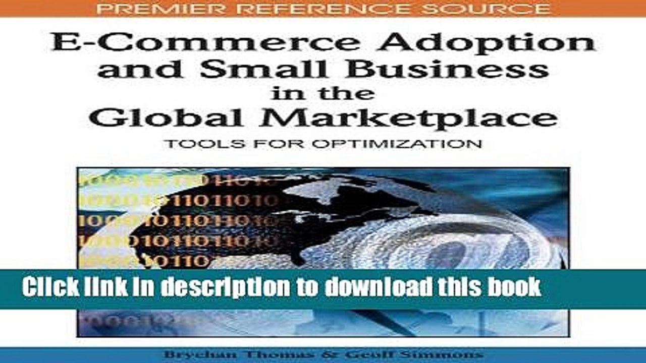 [PDF] E-commerce Adoption and Small Business in the Global Marketplace: Tools for Optimization