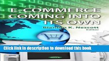 Download E-Commerce Coming Into Its Own (Internet Theory, Technology and Applications) E-Book Online