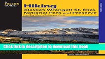 [Popular] Hiking Alaska s Wrangell-St. Elias National Park and Preserve: From Day Hikes To