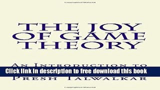 [Download] The Joy of Game Theory: An Introduction to Strategic Thinking Kindle Online