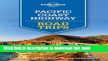 [Popular] Lonely Planet Pacific Coast Highways Road Trips 1st Ed.: 1st Edition Paperback Free