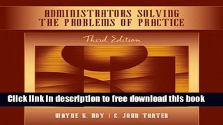 [Download] Administrators Solving the Problems of Practice: Decision-Making Concepts, Cases, and