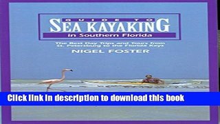 [Popular] Guide to Sea Kayaking in Southern Florida: The Best Day Trips And Tours From St.