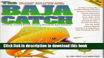 [Popular] The Baja Catch: A Fishing   Camping Manual for Mexico s Baja California Peninsula Kindle