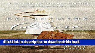 [Download] Pilgrimage of Desire: An Explorer s Journey Through the Labyrinths of Life Kindle Free