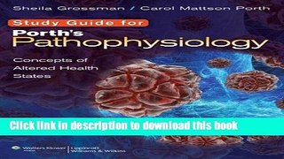 [Download] Study Guide to accompany Porth s Pathophysiology: Concepts of Altered Health States