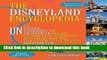 [Popular] The Disneyland Encyclopedia: The Unofficial, Unauthorized, and Unprecedented History of