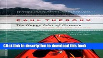 [Download] The Happy Isles of Oceania: Paddling the Pacific Kindle Free