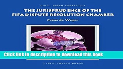 Download The Jurisprudence of the FIFA Dispute Resolution Chamber (ASSER International Sports Law