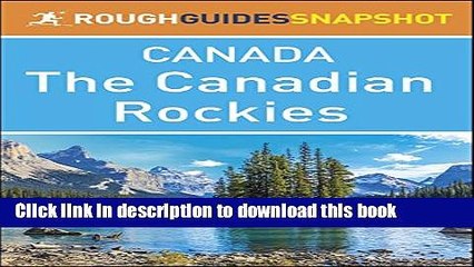 [Download] The Rough Guide Snapshot Canada: The Canadian Rockies Kindle Online