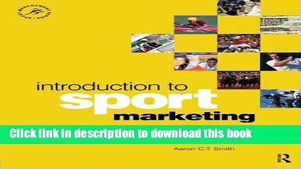 Download Introduction to Sport Marketing (Sport Management Series) Book Free