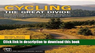 [Popular] Cycling The Great Divide 2nd Edition: From Canada to Mexico on North America s Premier