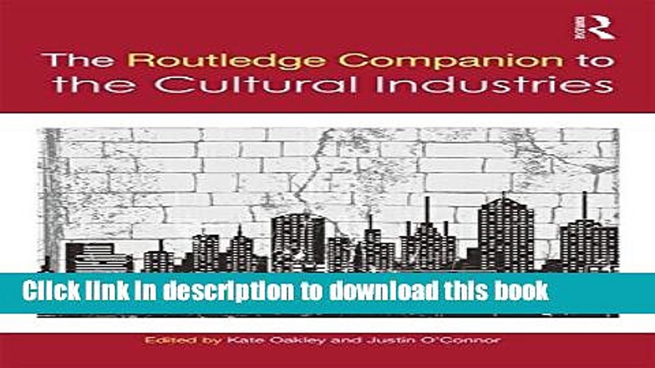 Download The Routledge Companion to the Cultural Industries Book Online