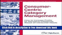 [Download] Consumer-Centric Category Management: How to Increase Profits by Managing Categories