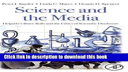 [Download] Science and the Media: Delgado s Brave Bulls and the Ethics of Scientific Disclosure