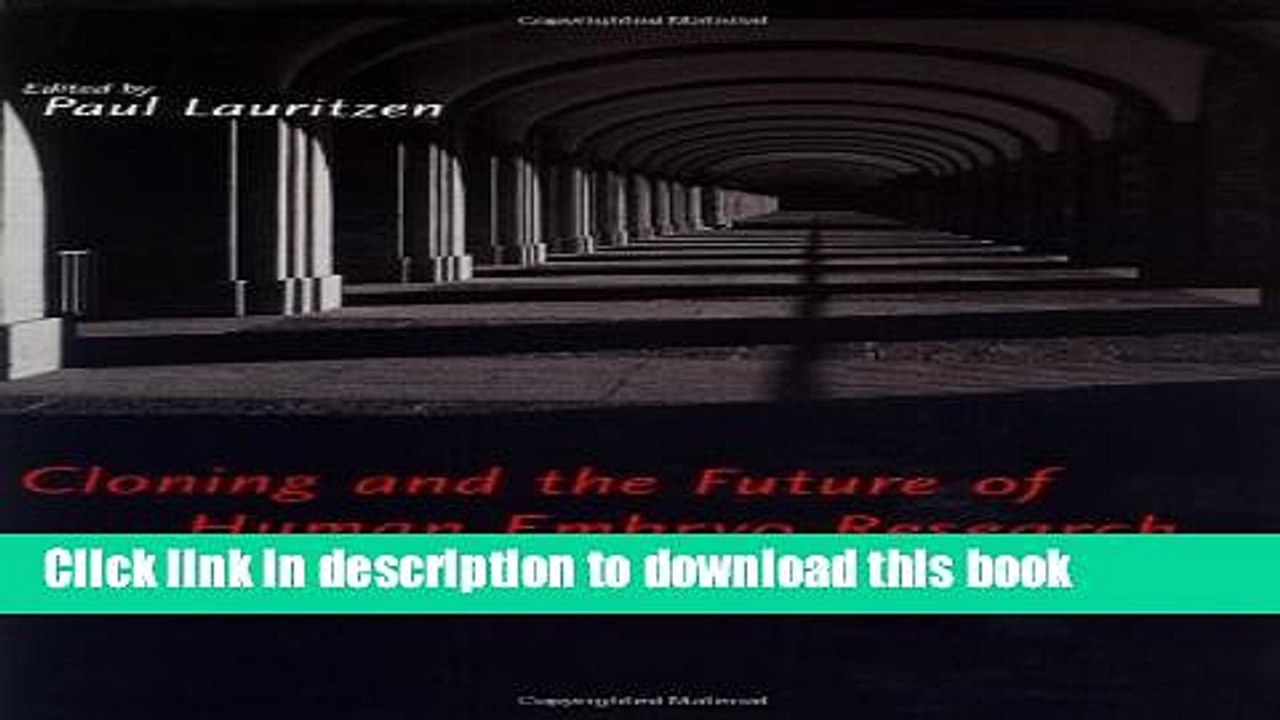 [Download] Cloning and the Future of Human Embryo Research Paperback Free