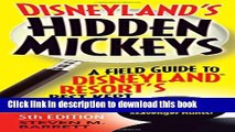 [Popular] Disneyland s Hidden Mickeys: A Field Guide to DisneylandÂ® Resort s Best Kept Secrets