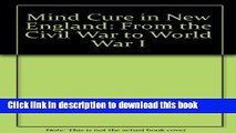 [Popular] Mind Cure in New England: From the Civil War to World War I Hardcover OnlineCollection