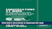 [Read PDF] Conversations at Work: Promoting a Culture of Conversation in the Changing Workplace