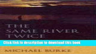 [Popular] The Same River Twice: A Boatman s Journey Home Hardcover Free
