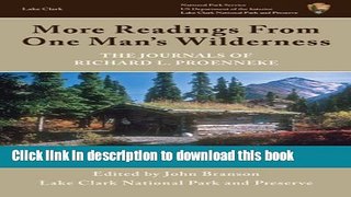 [Popular] More Readings From One Man s Wilderness: The Journals of Richard L. Proenneke Paperback
