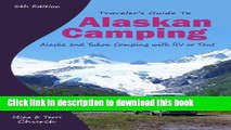 [Popular] Traveler s Guide to Alaskan Camping: Alaska and Yukon Camping With RV or Tent Hardcover